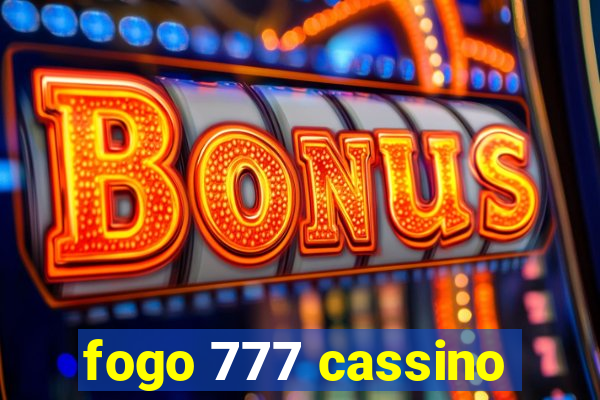 fogo 777 cassino